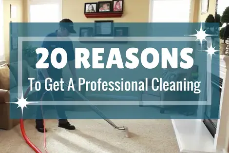 20 Reasons Why a Professional Cleaning Service Can Clean What You Can’t