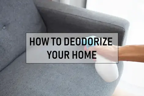 How to Deodorize Your Home