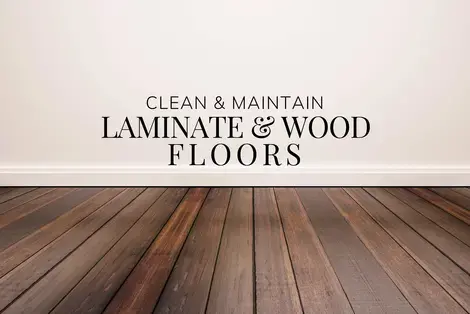 Clean and Maintain Laminate and Wood Floors