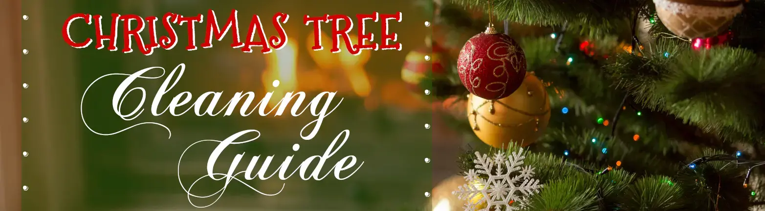 Christmas Tree Cleaning Guide
