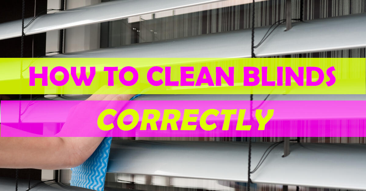 How to Clean Blinds Correctly COIT